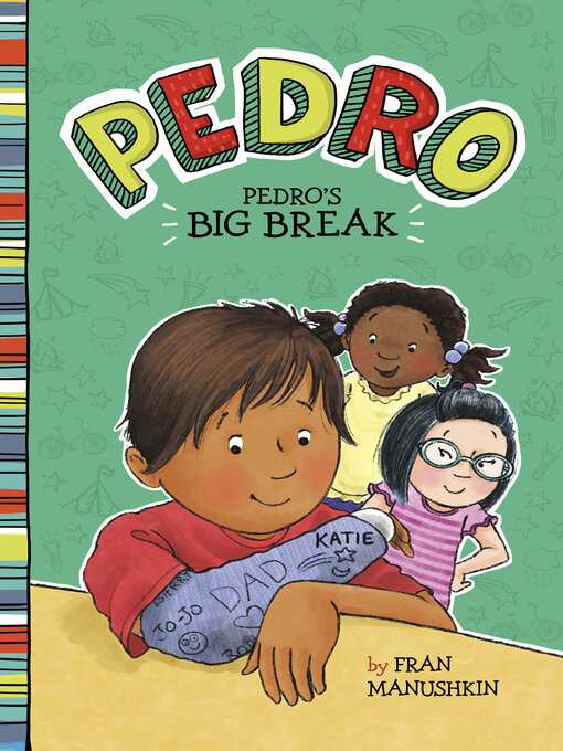 Title details for Pedro's Big Break by Fran Manushkin - Available